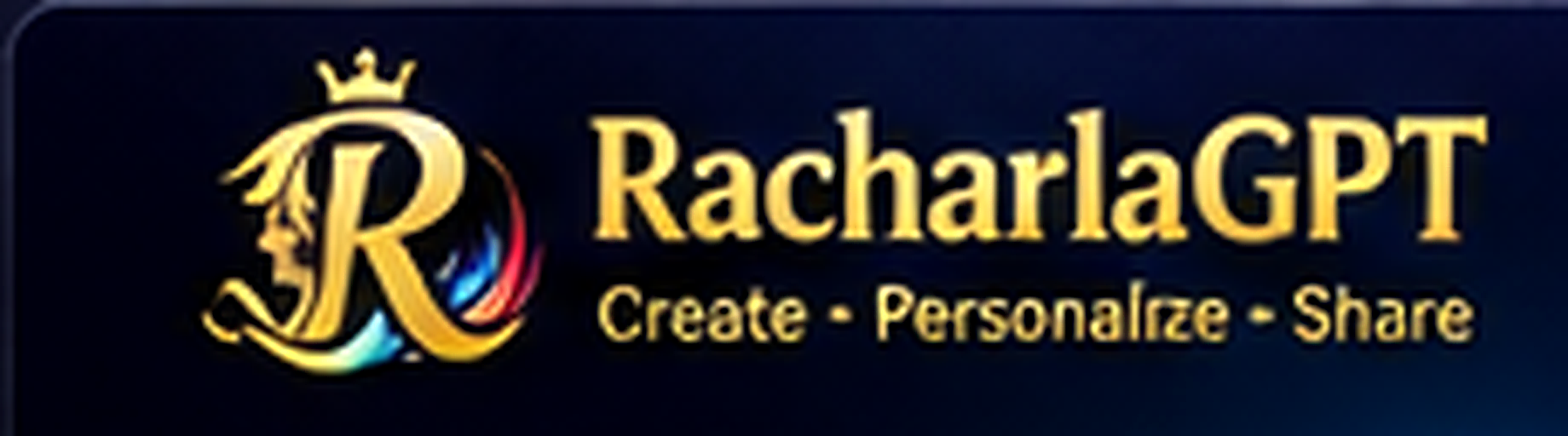 RacharlaGPT — Create • Personalize • Share